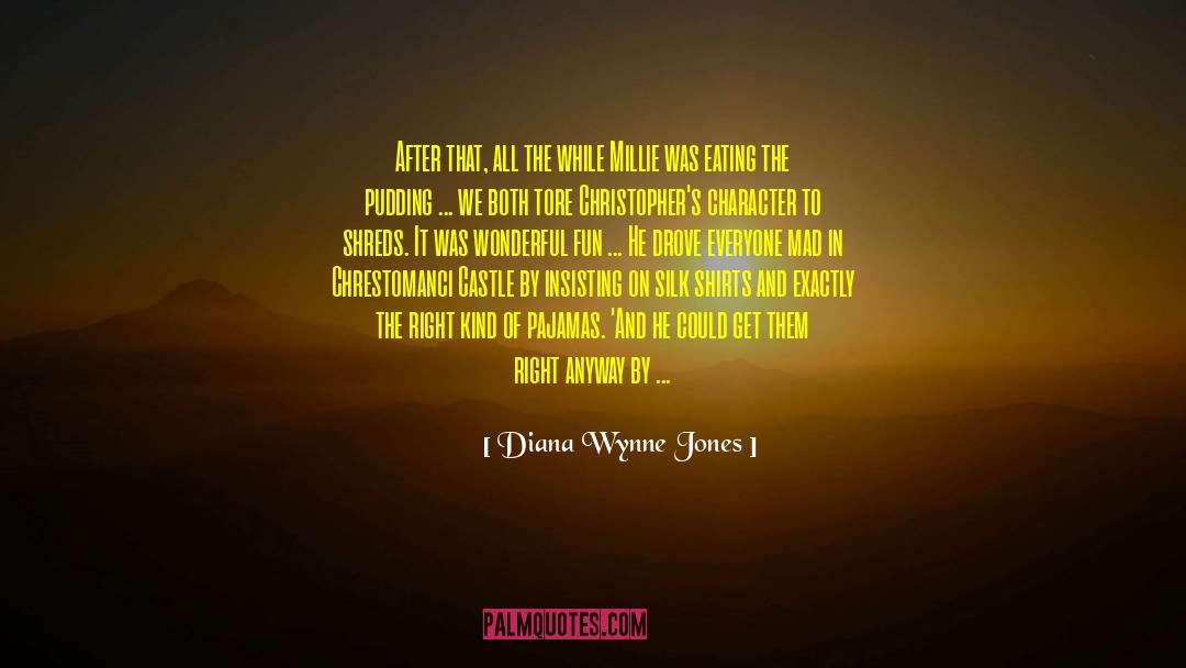 Diana Wynne Jones Quotes: After that, all the while