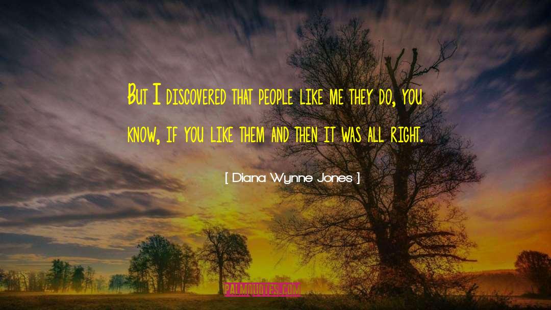 Diana Wynne Jones Quotes: But I discovered that people