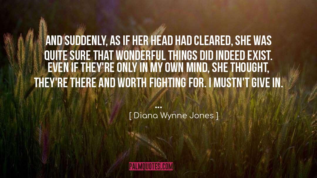 Diana Wynne Jones Quotes: And suddenly, as if her