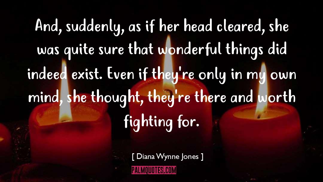 Diana Wynne Jones Quotes: And, suddenly, as if her