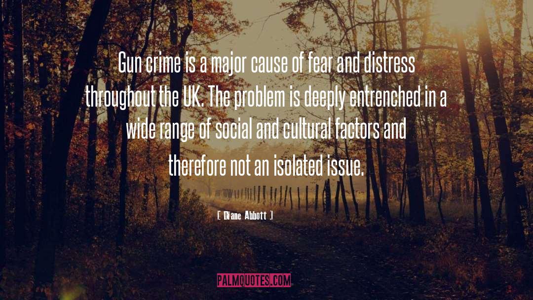 Diane Abbott Quotes: Gun crime is a major