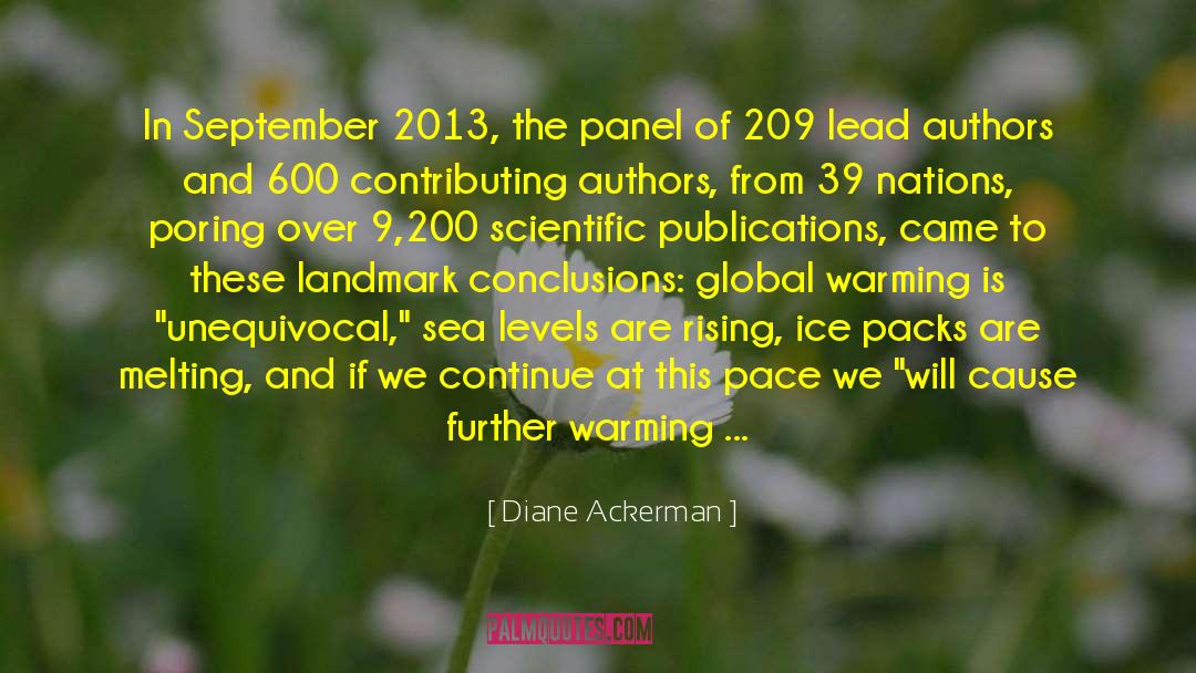 Diane Ackerman Quotes: In September 2013, the panel