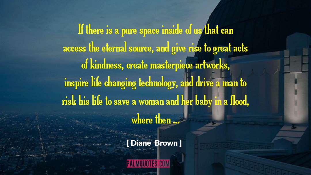 Diane  Brown Quotes: If there is a pure
