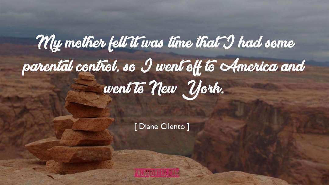Diane Cilento Quotes: My mother felt it was