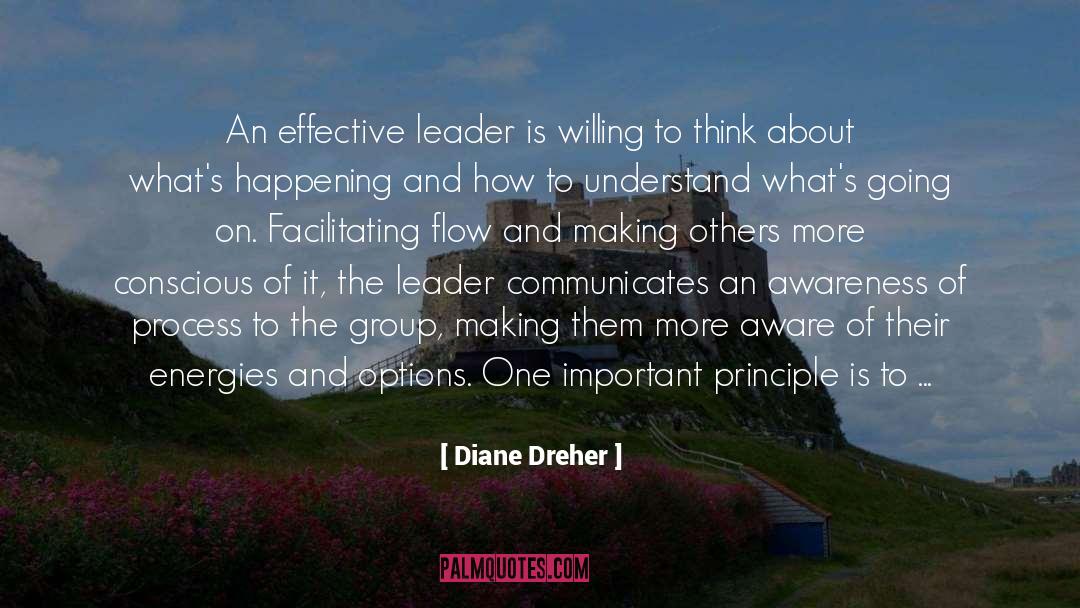 Diane Dreher Quotes: An effective leader is willing