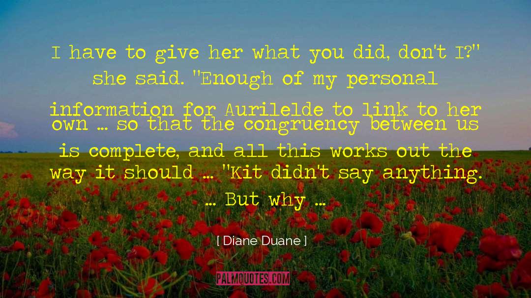 Diane Duane Quotes: I have to give her