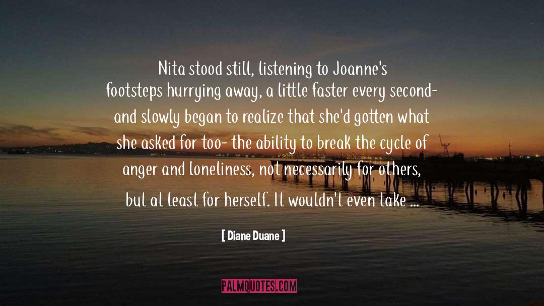 Diane Duane Quotes: Nita stood still, listening to