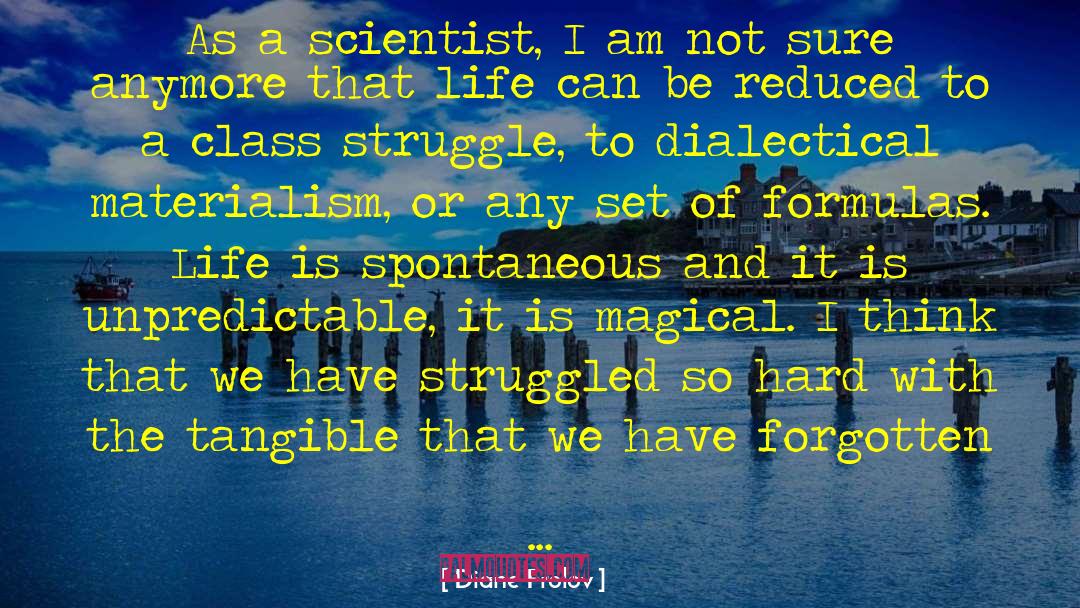 Diane Frolov Quotes: As a scientist, I am