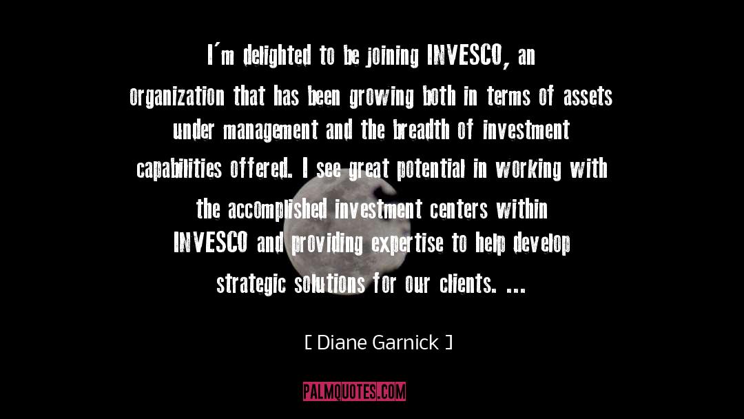 Diane Garnick Quotes: I'm delighted to be joining