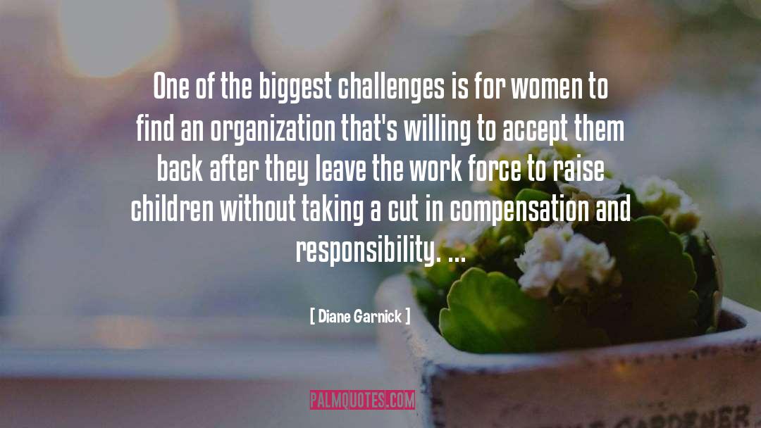 Diane Garnick Quotes: One of the biggest challenges