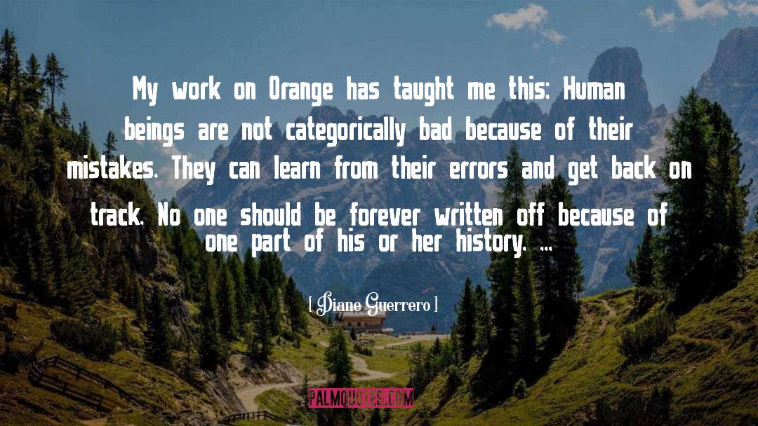 Diane Guerrero Quotes: My work on Orange has