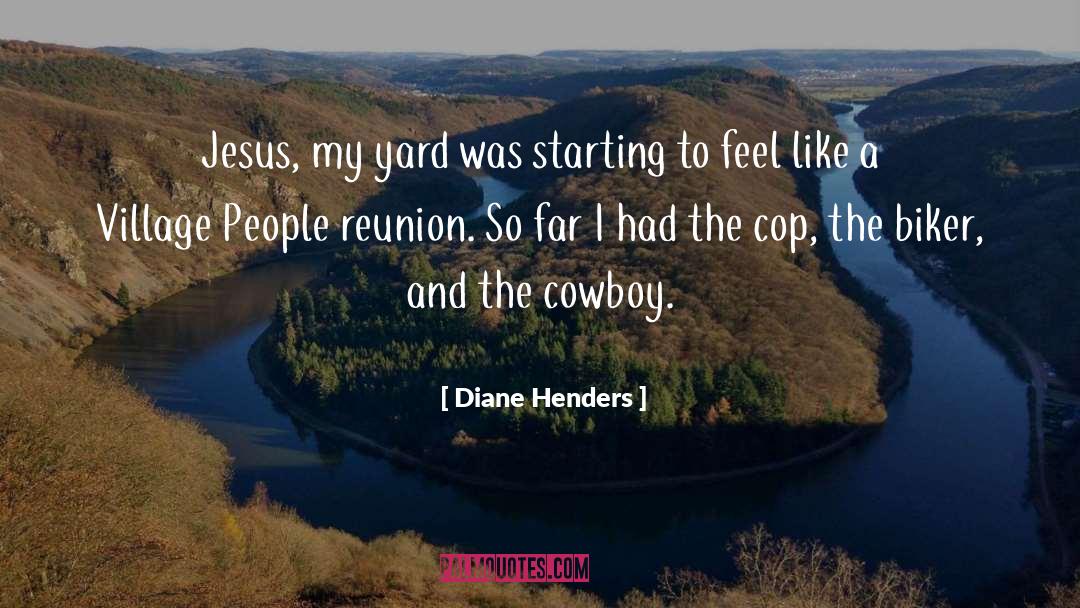 Diane Henders Quotes: Jesus, my yard was starting