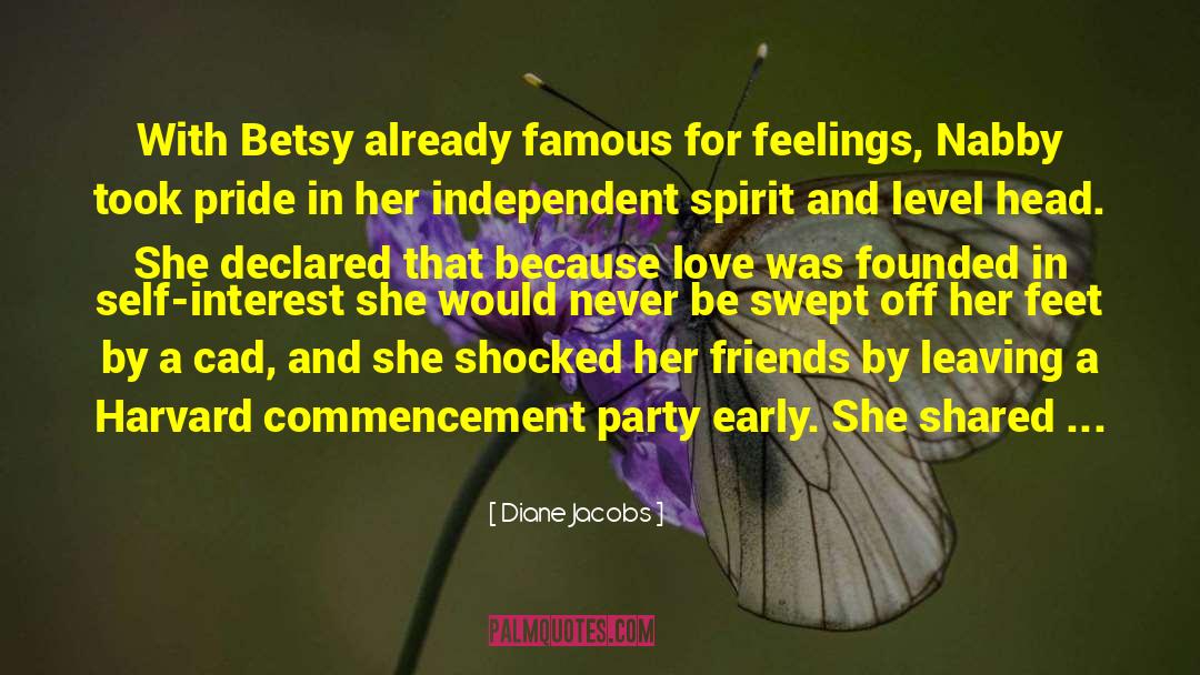 Diane Jacobs Quotes: With Betsy already famous for