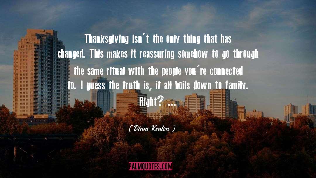 Diane Keaton Quotes: Thanksgiving isn't the only thing