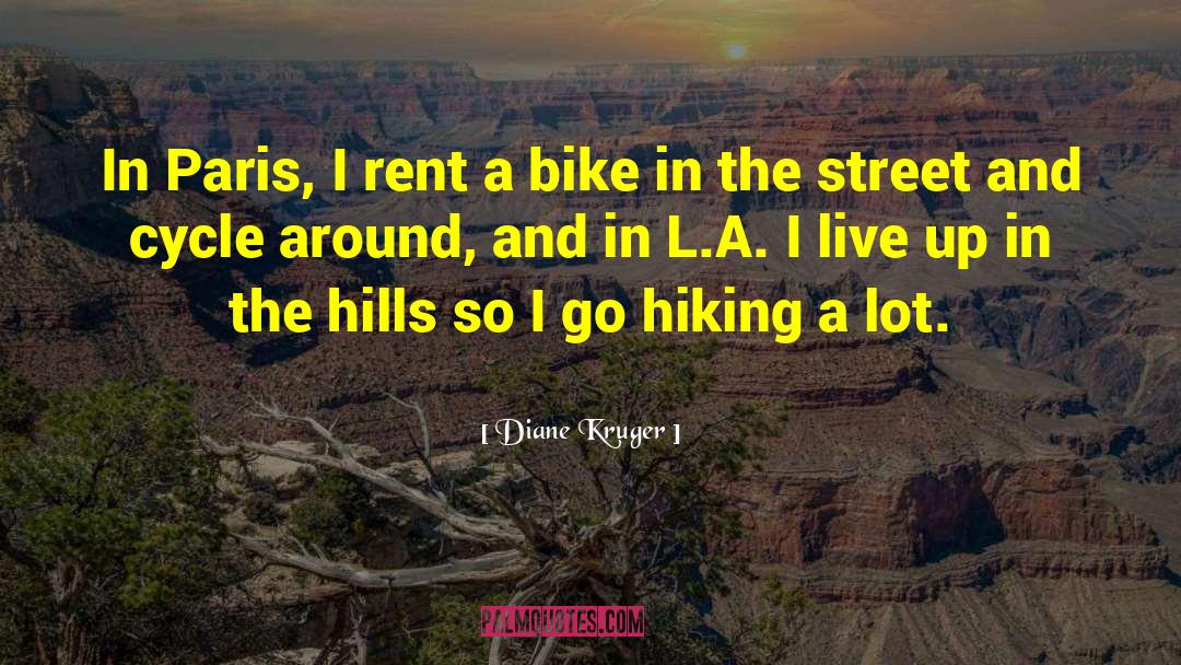Diane Kruger Quotes: In Paris, I rent a