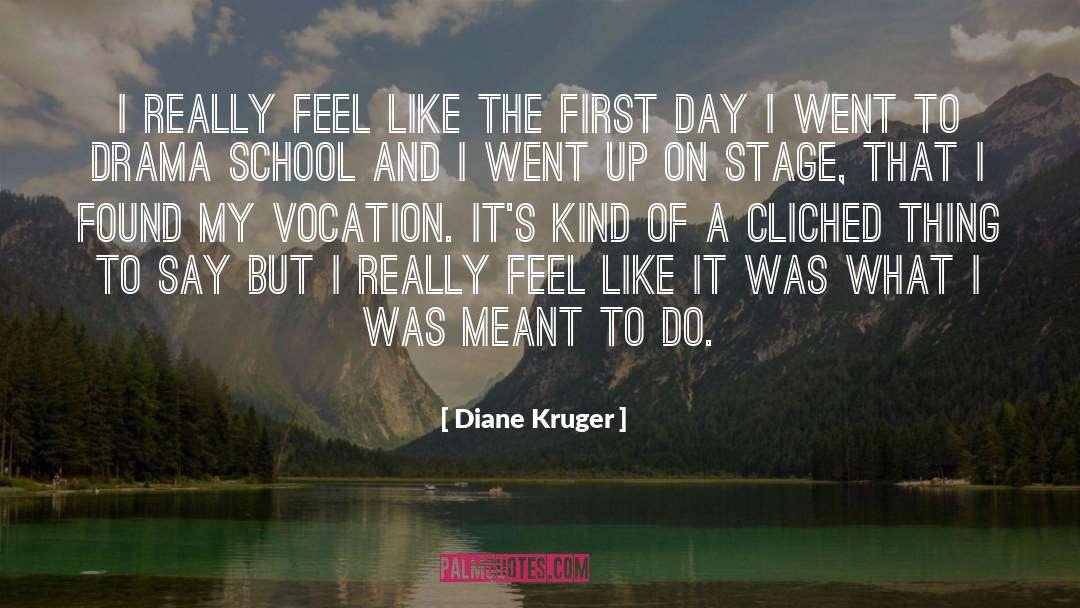 Diane Kruger Quotes: I really feel like the