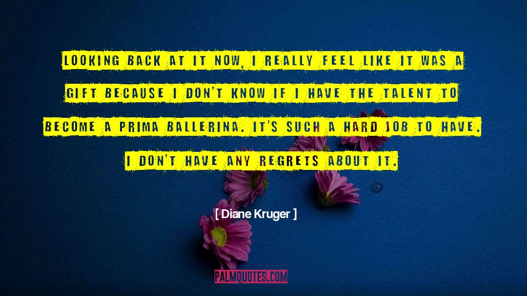 Diane Kruger Quotes: Looking back at it now,