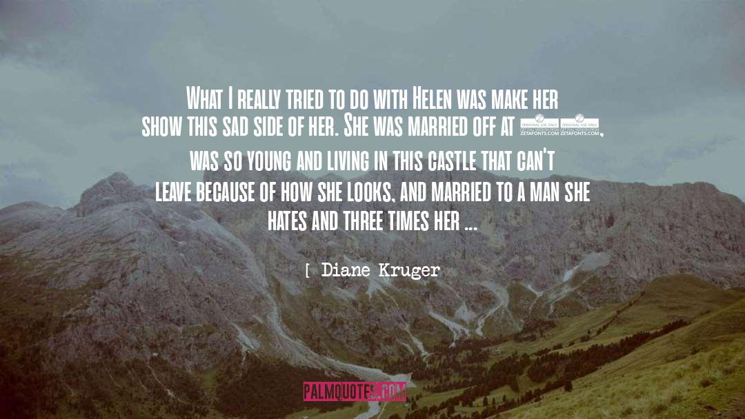 Diane Kruger Quotes: What I really tried to