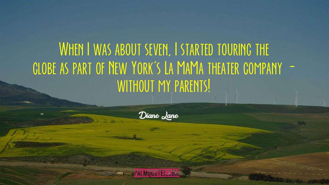 Diane Lane Quotes: When I was about seven,