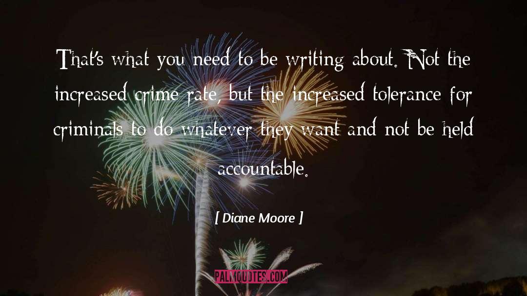 Diane Moore Quotes: That's what you need to