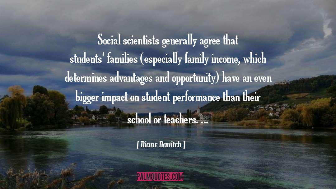 Diane Ravitch Quotes: Social scientists generally agree that