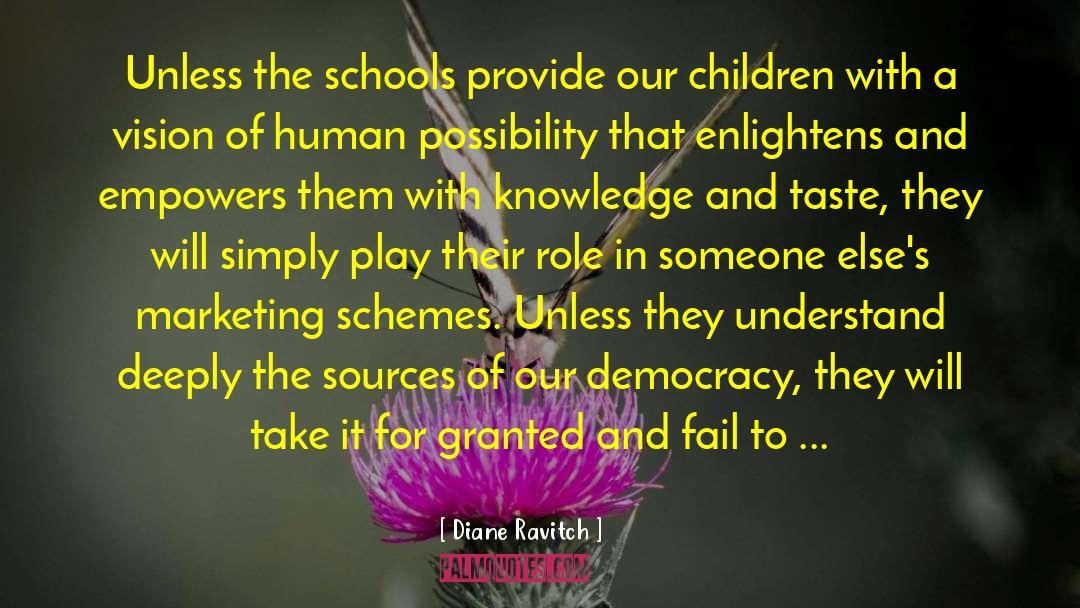 Diane Ravitch Quotes: Unless the schools provide our