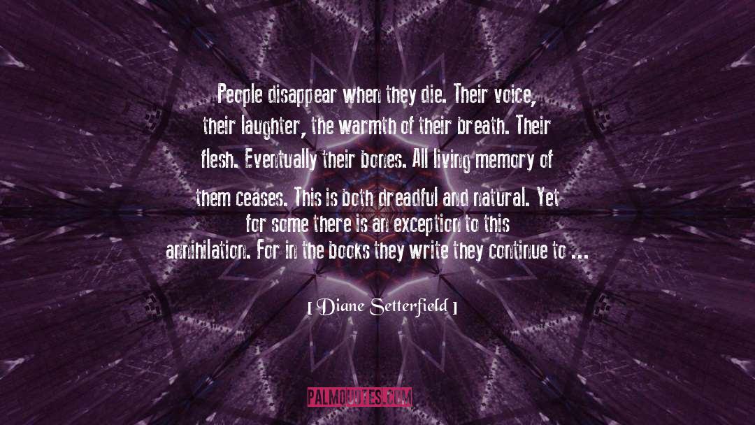 Diane Setterfield Quotes: People disappear when they die.