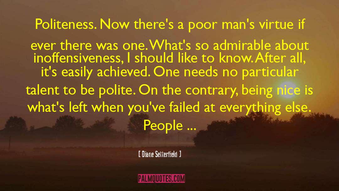 Diane Setterfield Quotes: Politeness. Now there's a poor