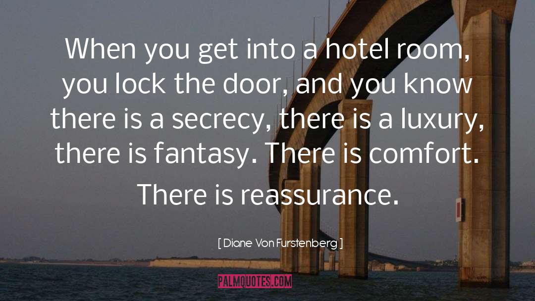 Diane Von Furstenberg Quotes: When you get into a