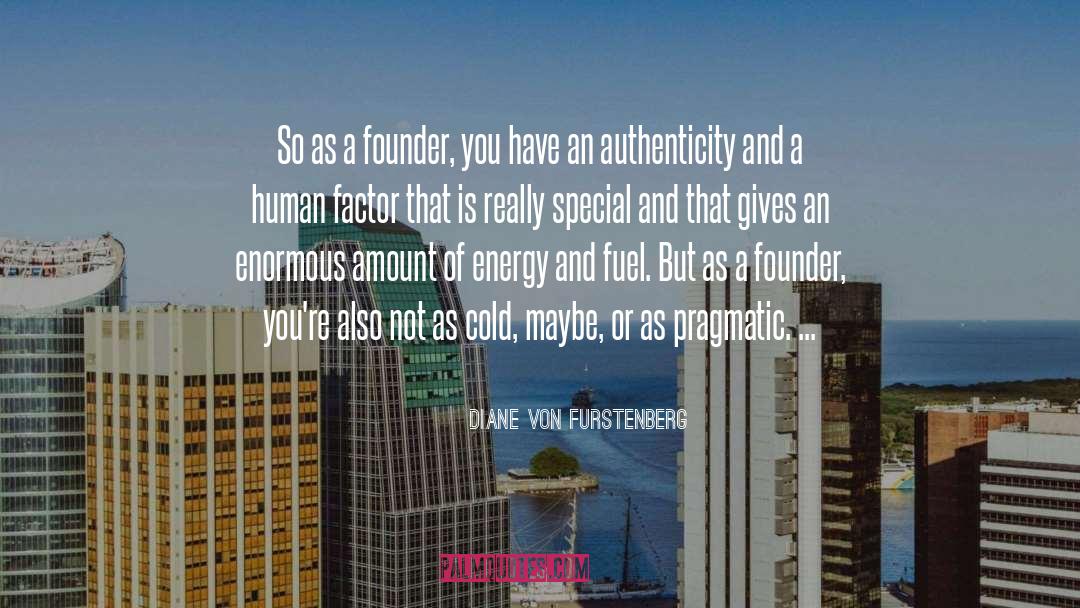 Diane Von Furstenberg Quotes: So as a founder, you