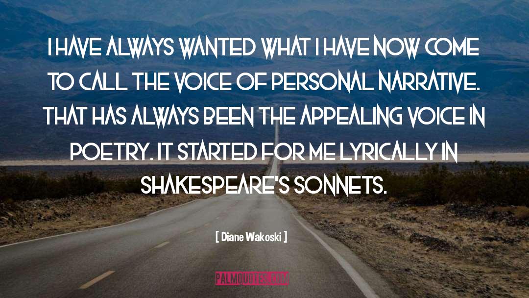 Diane Wakoski Quotes: I have always wanted what