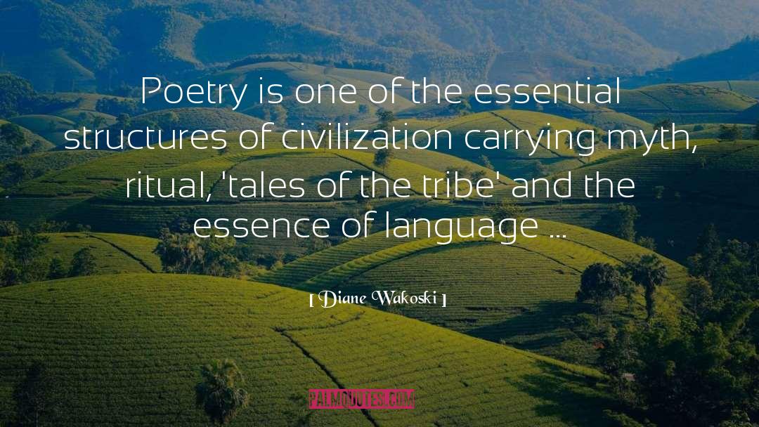 Diane Wakoski Quotes: Poetry is one of the