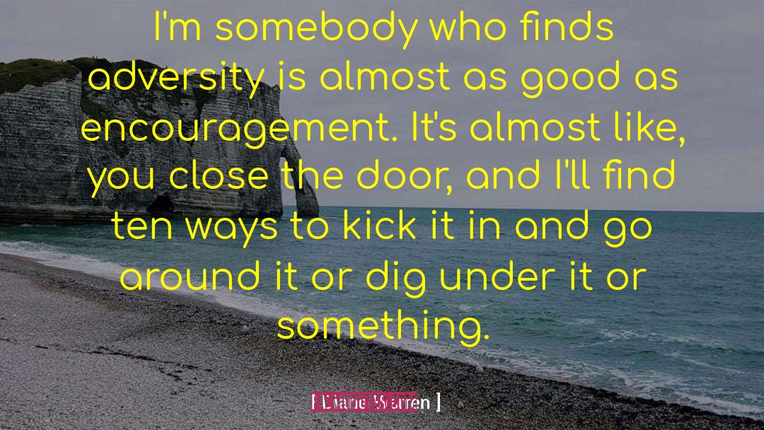 Diane Warren Quotes: I'm somebody who finds adversity