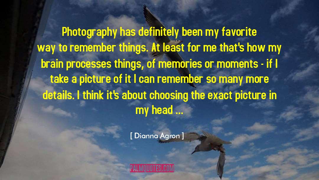 Dianna Agron Quotes: Photography has definitely been my