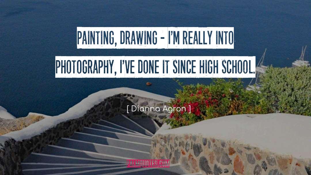 Dianna Agron Quotes: Painting, drawing - I'm really