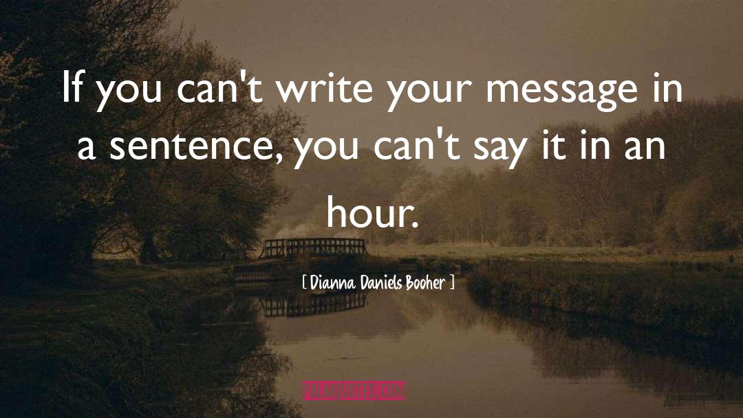Dianna Daniels Booher Quotes: If you can't write your