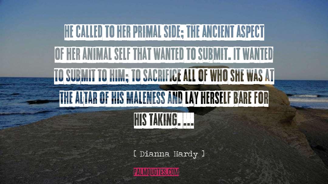 Dianna Hardy Quotes: He called to her primal