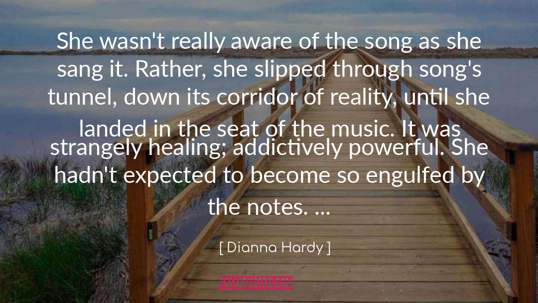 Dianna Hardy Quotes: She wasn't really aware of