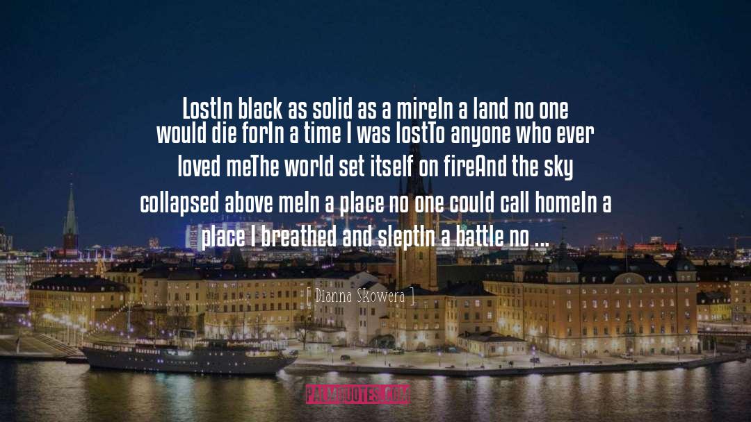 Dianna Skowera Quotes: Lost<br /><br />In black as
