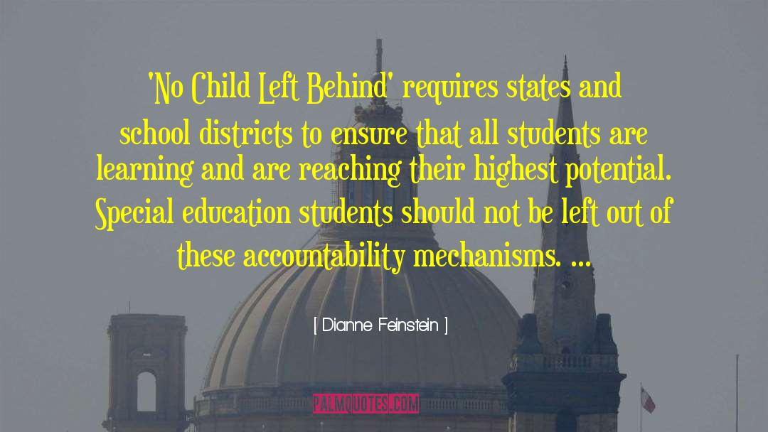 Dianne Feinstein Quotes: 'No Child Left Behind' requires