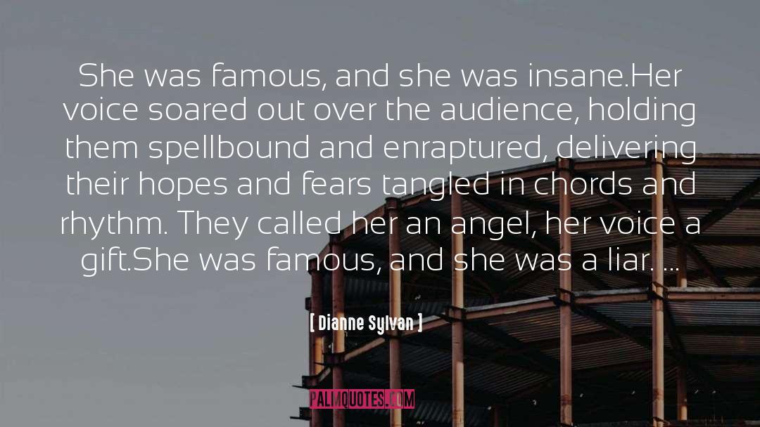 Dianne Sylvan Quotes: She was famous, and she