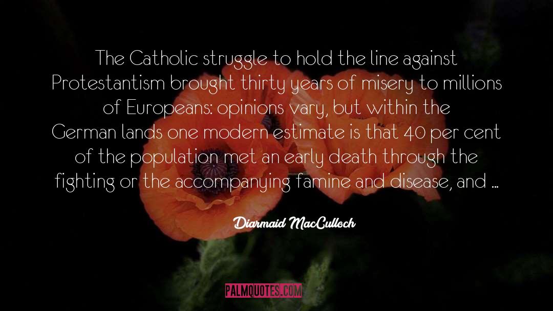 Diarmaid MacCulloch Quotes: The Catholic struggle to hold