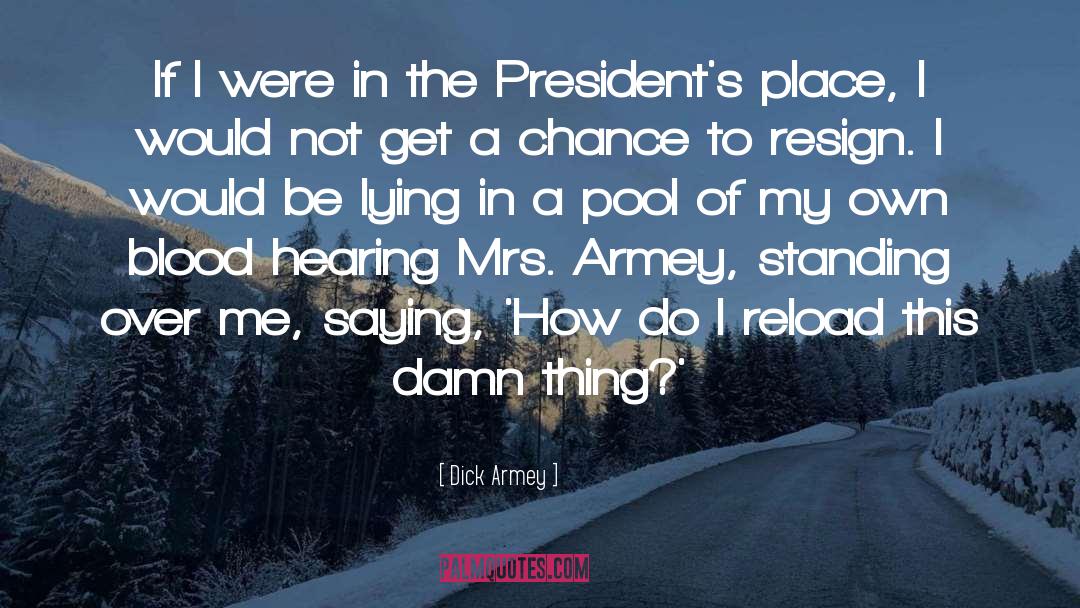 Dick Armey Quotes: If I were in the