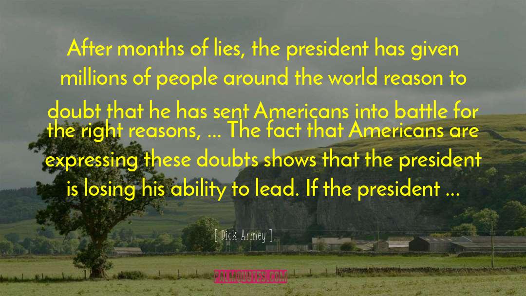 Dick Armey Quotes: After months of lies, the
