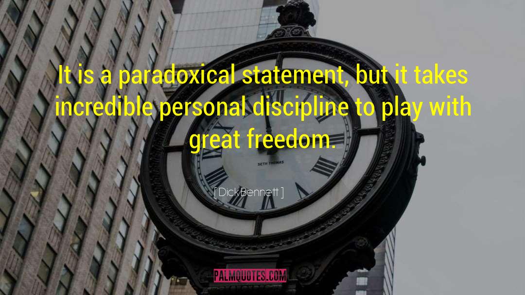 Dick Bennett Quotes: It is a paradoxical statement,