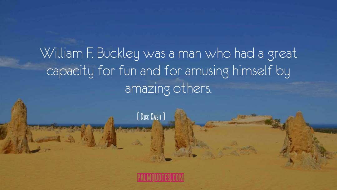 Dick Cavett Quotes: William F. Buckley was a