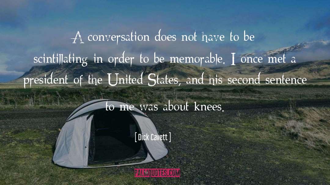 Dick Cavett Quotes: A conversation does not have