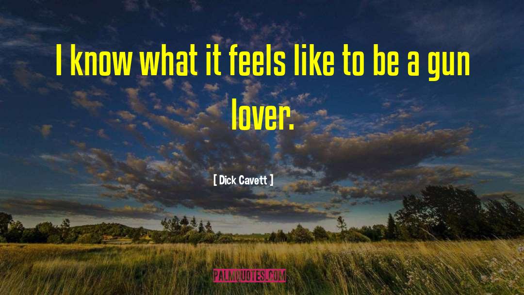 Dick Cavett Quotes: I know what it feels