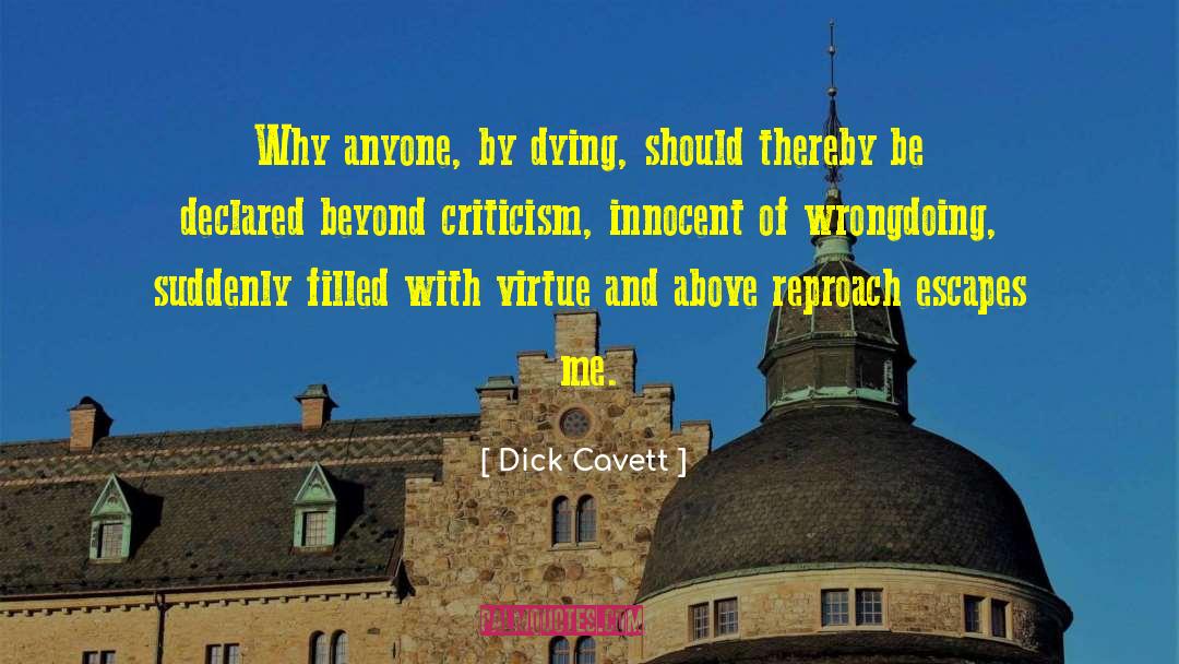 Dick Cavett Quotes: Why anyone, by dying, should