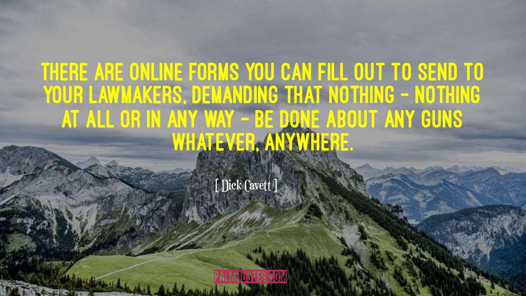 Dick Cavett Quotes: There are online forms you